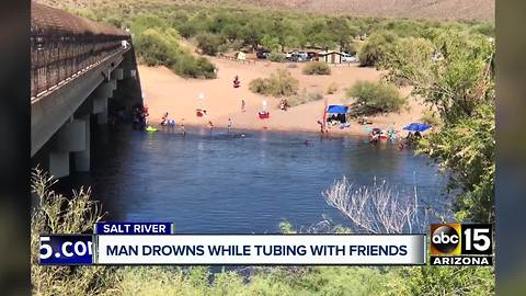 Man drowns while tubing with friends on Salt River