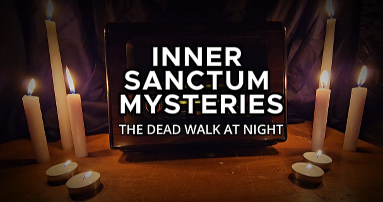 Inner Sanctum Mysteries - The Dead Walk at Night (Midnight Mysteries)