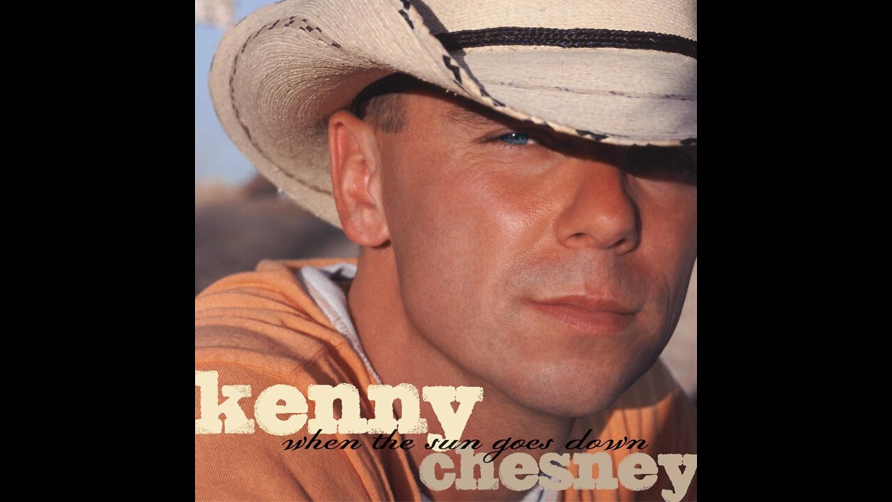 Kenny Chesney - When The Sun Goes Down