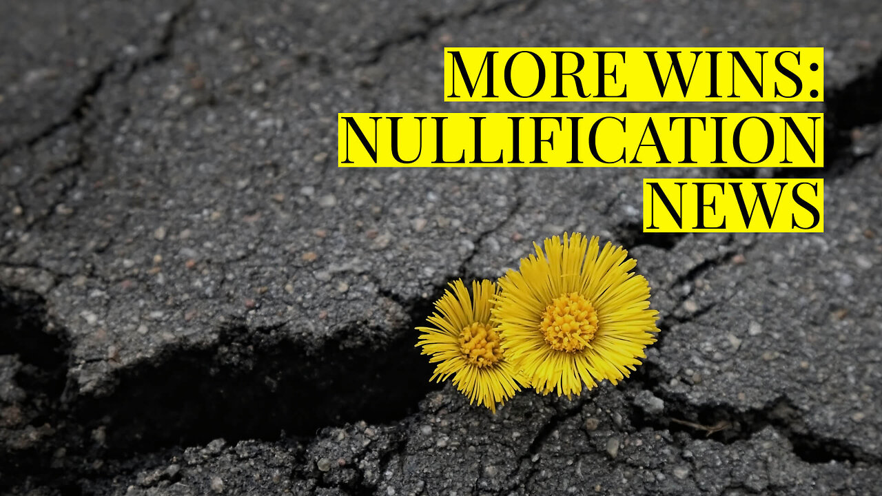 More Wins: Nullification Movement News