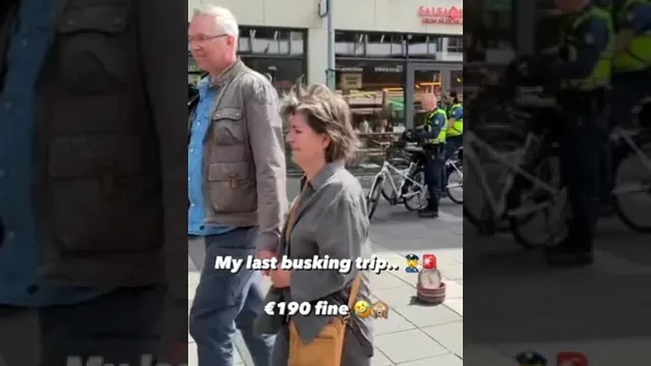 My last busking trip.. 🤣👮♀️🚨 €190 fine