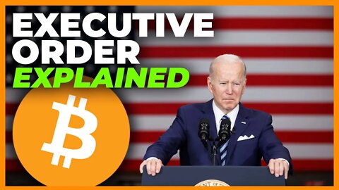 What Joe Biden's Executive Order Means For Bitcoin