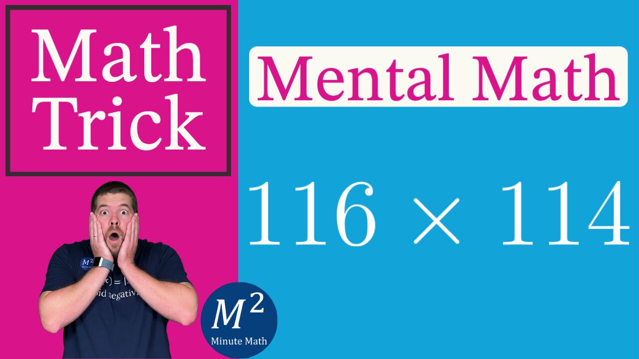 How To Multiply 116x114 in Your Head! Minute Math Tricks - Part 85 #shorts