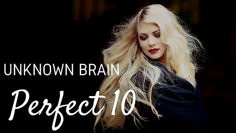 Unknown Brain - Perfect 10