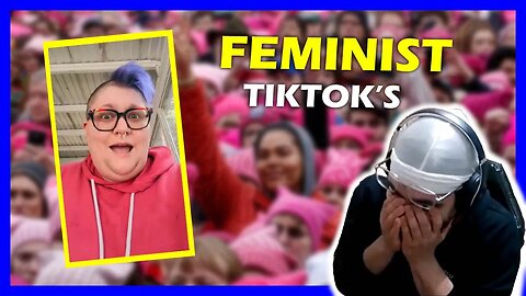 The MOST DIABOLICAL WOKE FEMINIST TIKTOKS - REACTON #genderpaygap #women