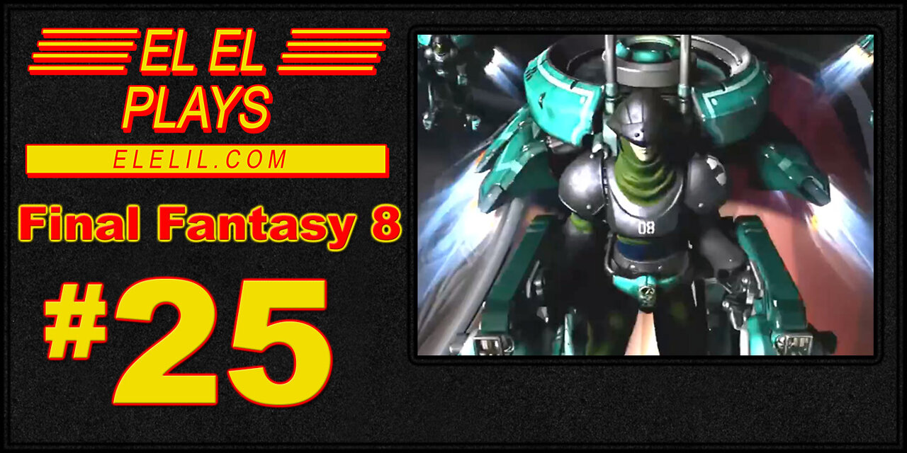 El El Plays Final Fantasy 8 Episode 25: Protect the Hotdogs!