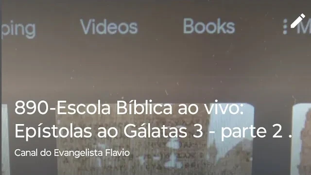 890-Escola Bíblica ao vivo: Epístolas ao Gálatas 3 - parte 2 .