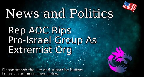 Rep AOC Rips Pro-Israel Group As Extremist Org