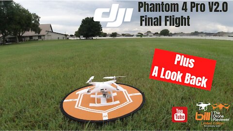 DJI Phantom 4 Pro V2.0 Final Flight Plus A Look Back