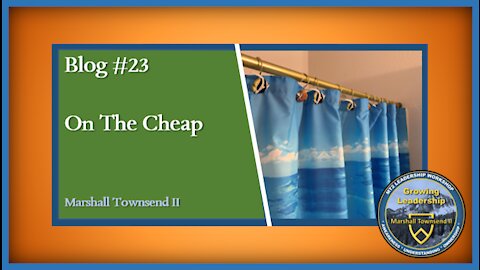 MT2 Growing Leadership Blog #23 – On the Cheap…