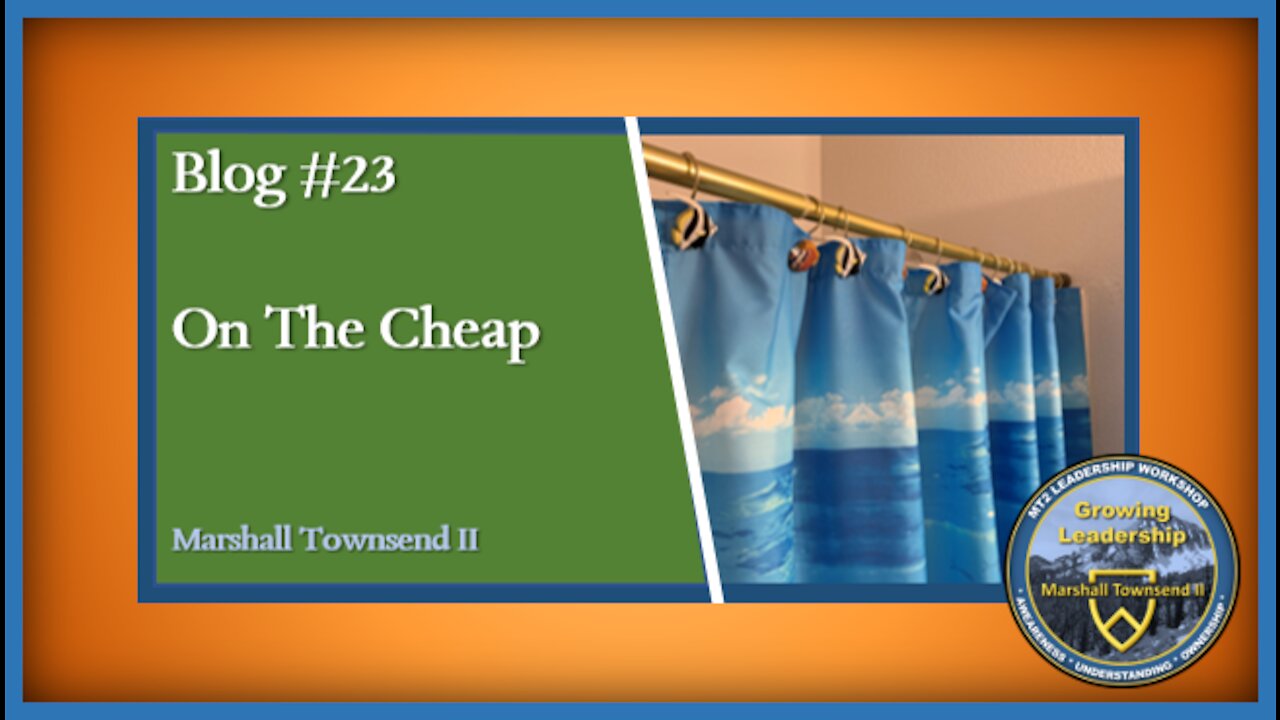 MT2 Growing Leadership Blog #23 – On the Cheap…