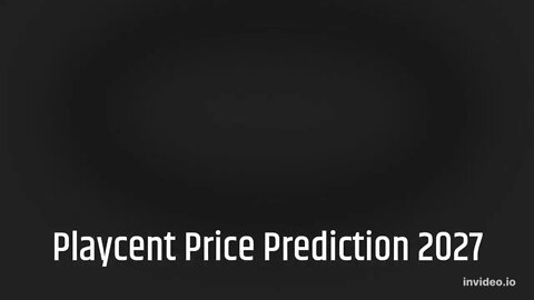 Playcent Price Prediction 2022, 2025, 2030 PCNT Price Forecast Cryptocurrency Price Prediction