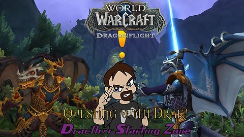 World of Warcraft Dragonflight Storyline: Dracthyr Evoker Starting Zone! - Questing With Drak!