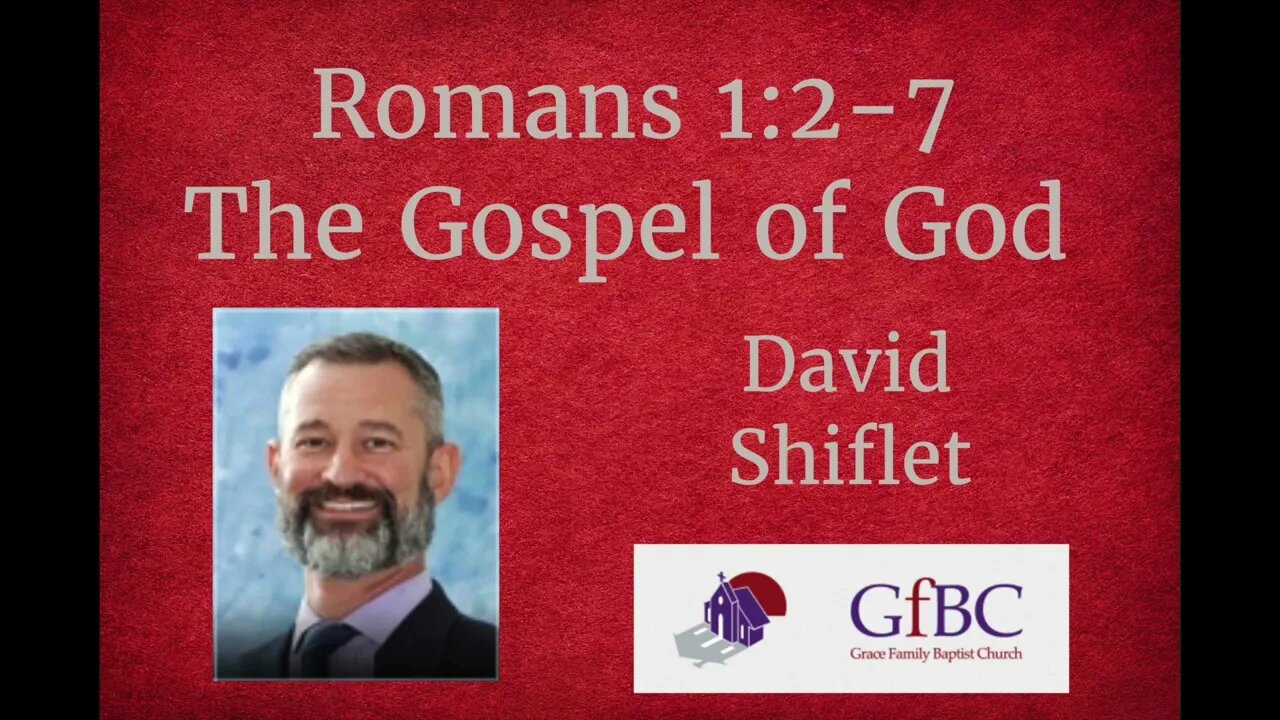 The Gospel of God l David Shiflet