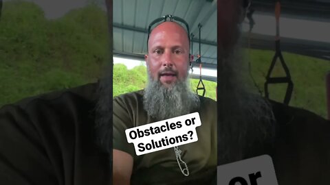 Obstacles or Solutions?