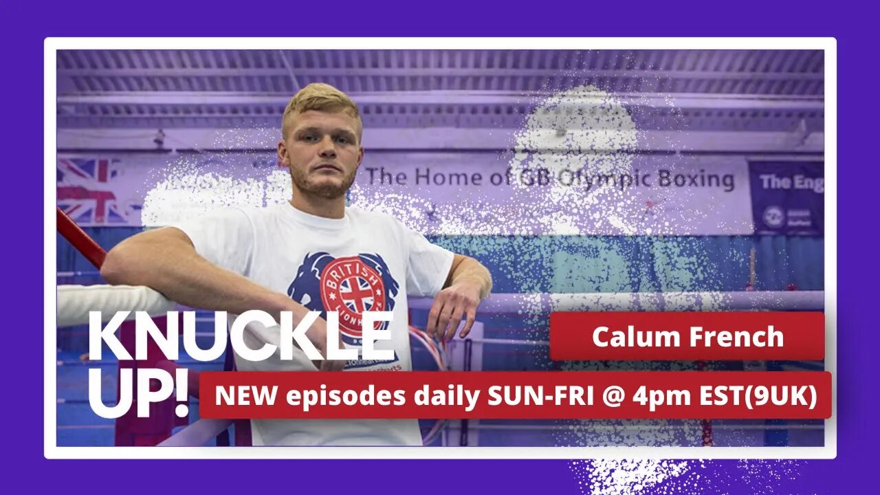 Calum French: Live Interview | Knuckle Up with Mike and Cedric | Talkin Fight