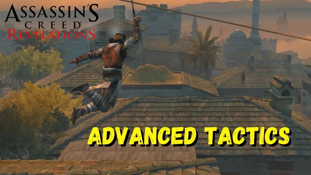 Advanced Tactics | Assassin's Creed Revelations - The Ezio Collection