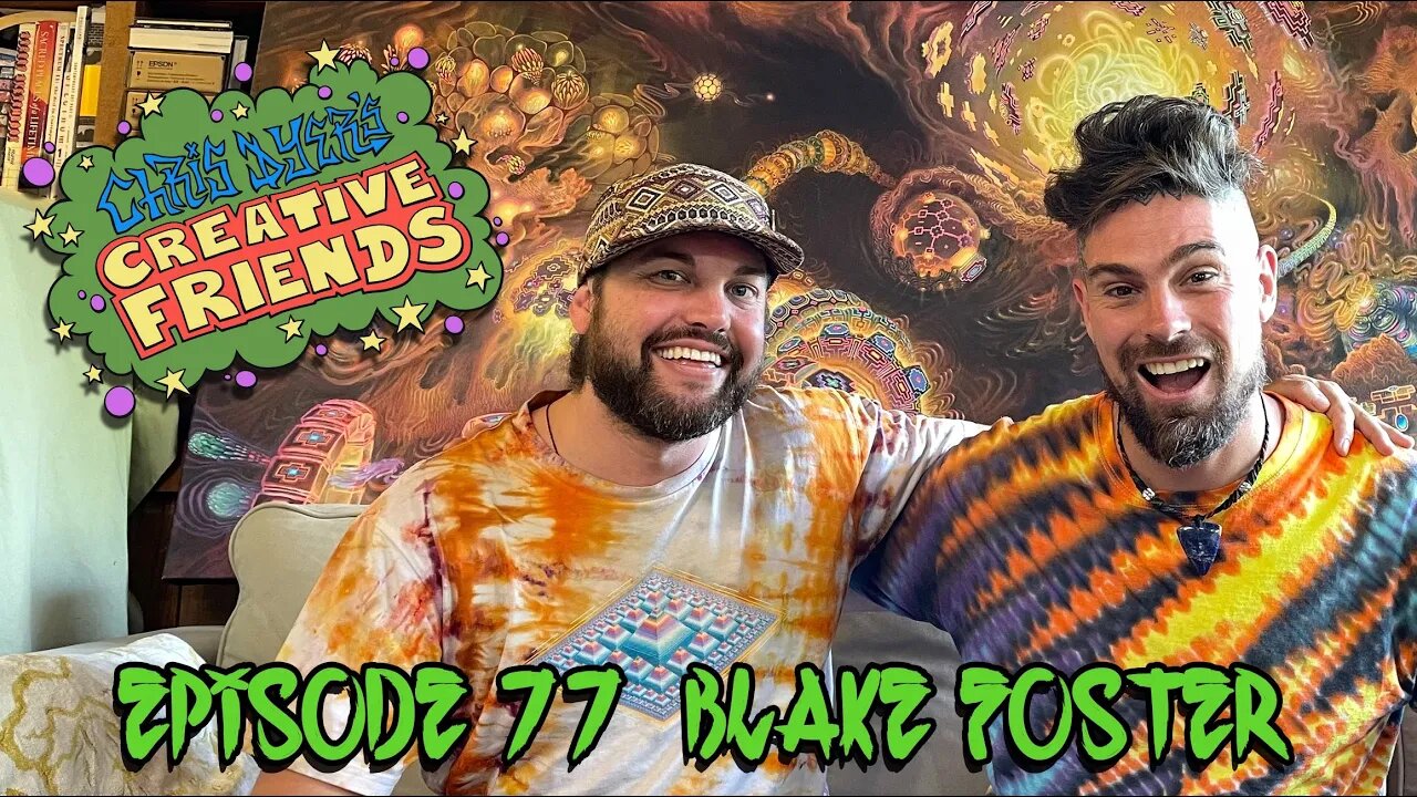 CDCF #77 - Blake Foster (Visionary Artist)