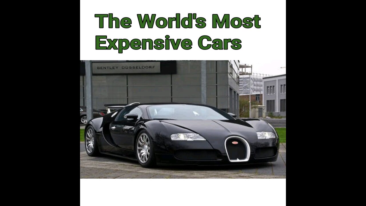 The World's Most Expensive Cars