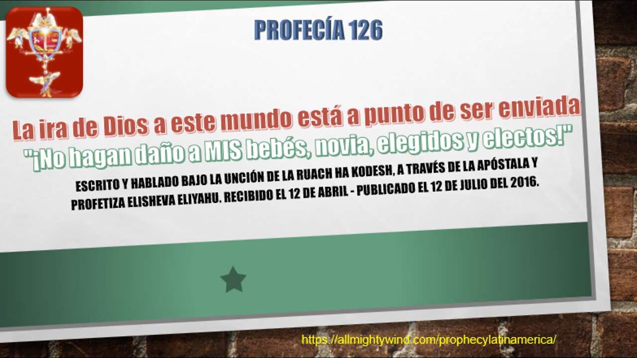 PROFECÍA 126 - "¡No hagan daño a MIS bebés, novia, elegidos y electos!"