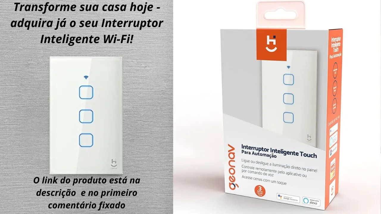 Transforme sua casa com o Interruptor Inteligente Wi-Fi - HIINT3C, Hi By Geonav.