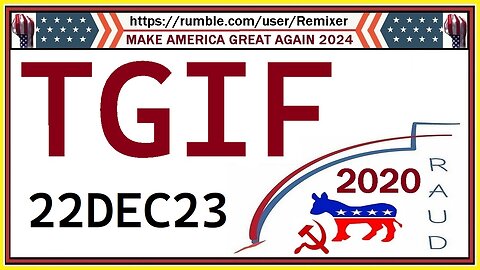 TGIF 22DEC23 with Tucker Carlson