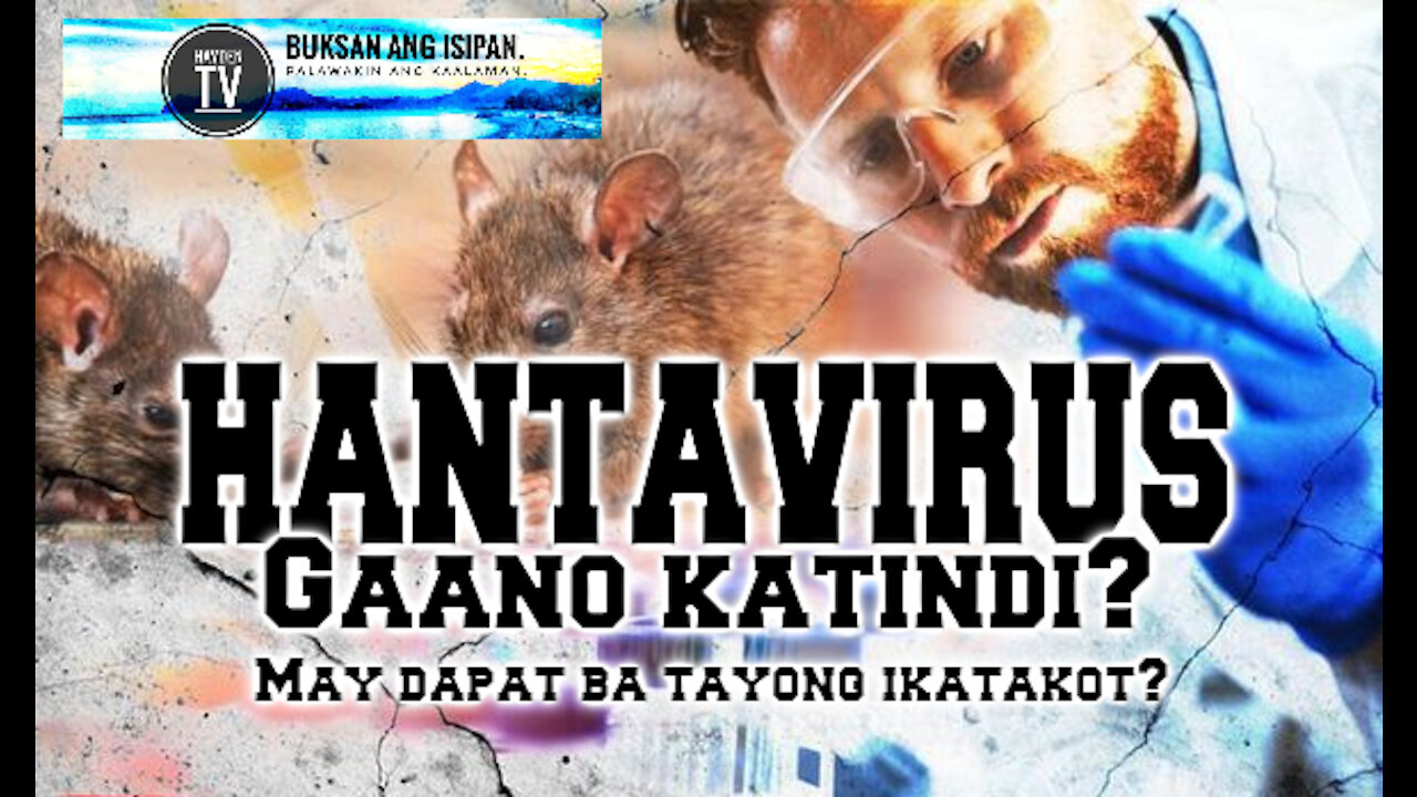 TRENDING TOPICS | HANTAVIRUS: Gaano ka tindi?