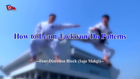 How to Learn Taekwon-Do Patterns --Four-Direction Block--