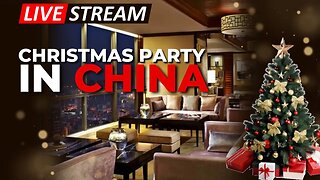 🔴LIVE Stream : Christmas PARTY!! 🎄 IN CHINA🎥