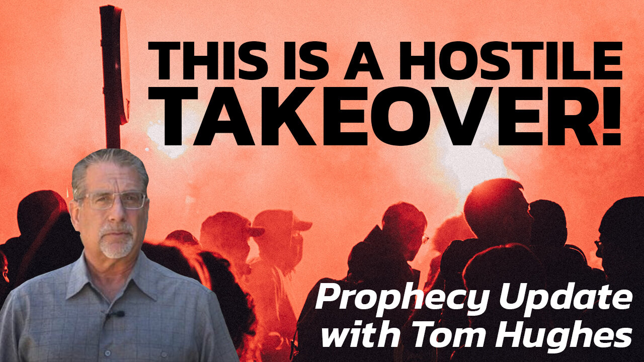 This is a Hostile Takeover! | Prophecy Update with Tom Hughes