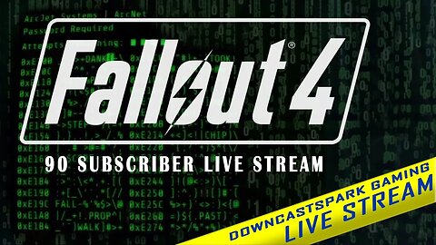 Lets Code Like A Pro • Fallout 4 • 90 Subscriber Live Stream