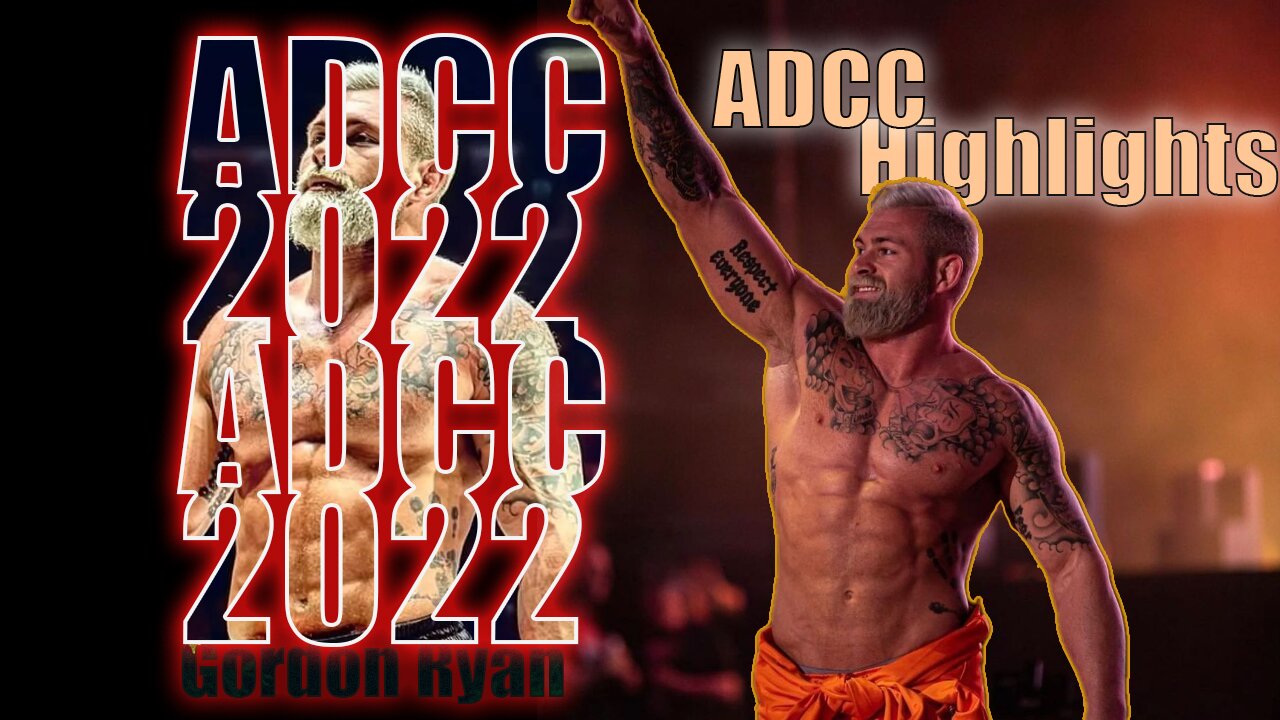 Gordon Ryan Highlights 2022 ADCC