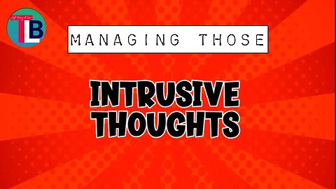 Managing Intrusive Thoughts