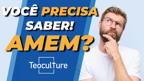 Você precisa saber - AMÉM