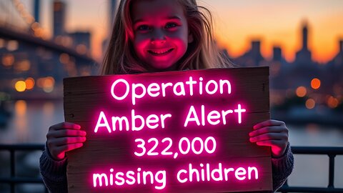 OPERATION AMBER ALERT | CHILD TRAFFICKING DOCUMENTARY | EXECUTIVE PRODUCER RYAN MATTA