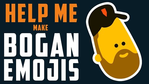 Help me make custom BOGAN emojis for Members!