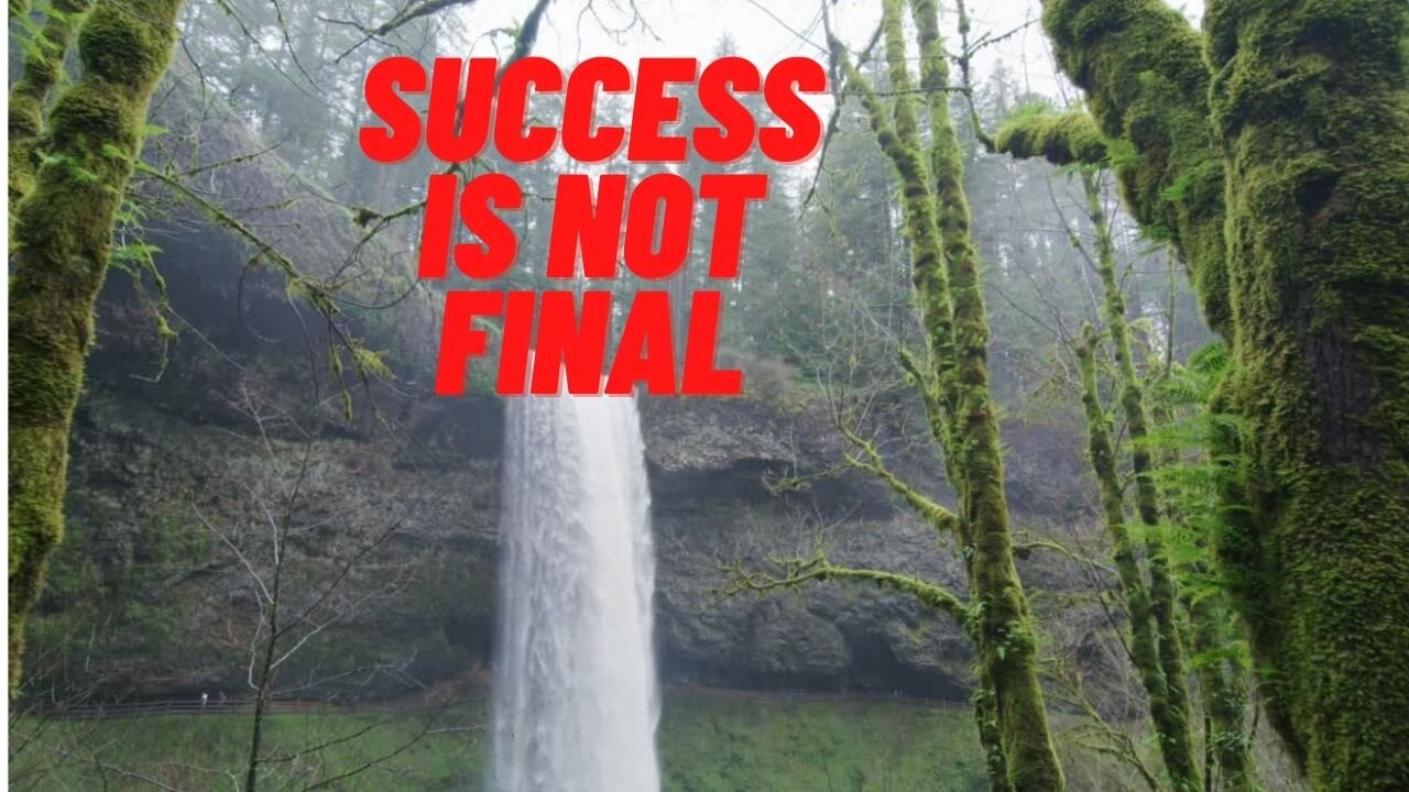 Success Is Not Final