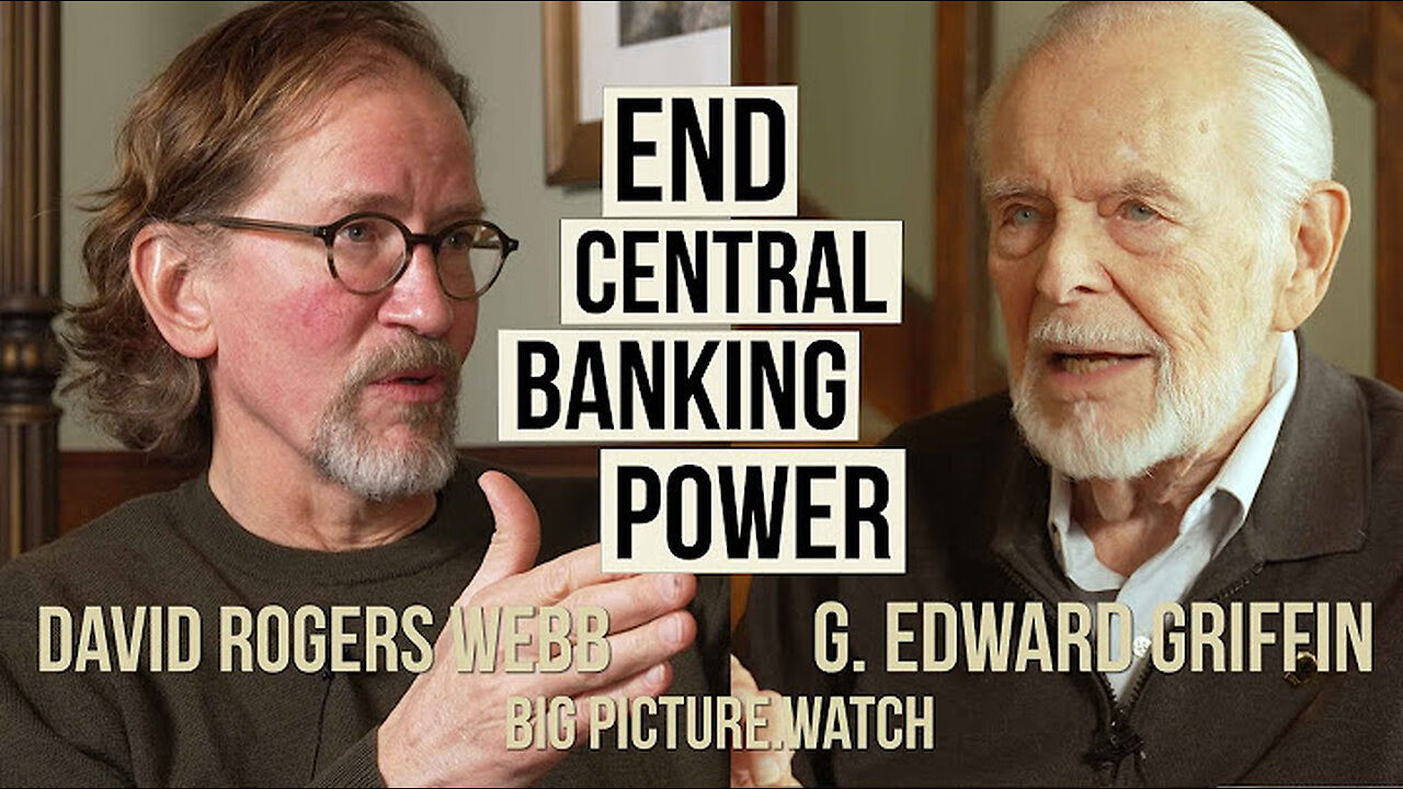 David Webb & G.Edward Griffin Team Up To Stop The Great Taking. End Central Banking Power 4-22-2024