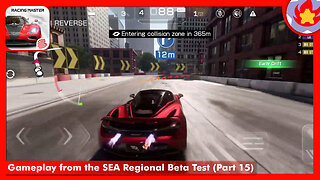 Gameplay from the SEA Regional Beta Test (Part 15) | Racing Master