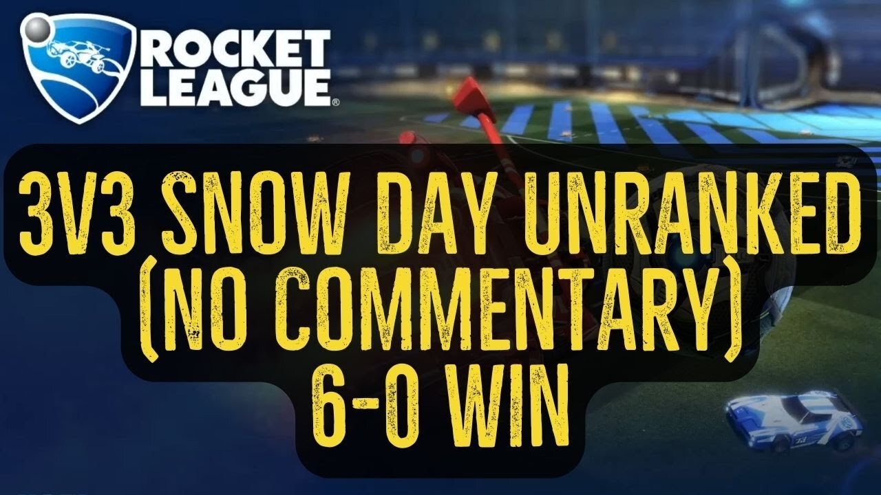 Let's Play Rocket League Gameplay No Commentary 3v3 Snow Day Unranked 6-0 Win