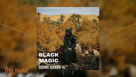 Didine Canon 16 - Black Magic (𝔰𝔩𝔬𝔴𝔢𝔡&𝔯𝔢𝔳𝔢𝔯𝔟)