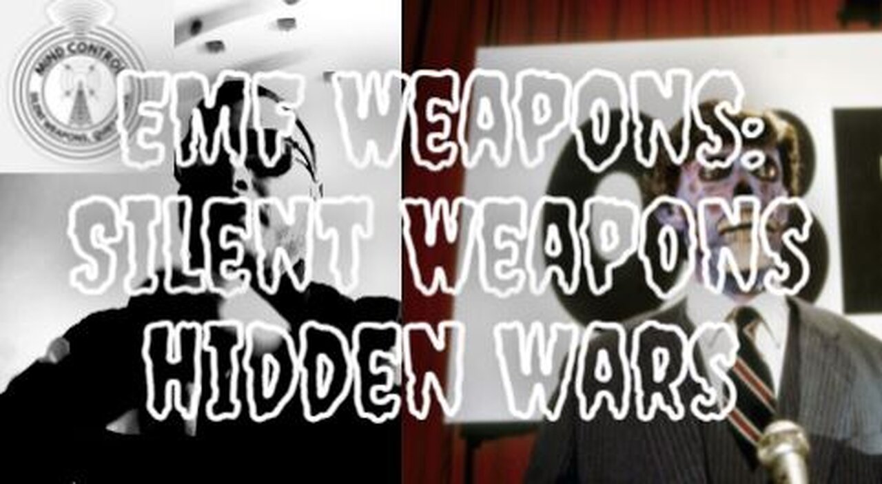 EMF Weapons: Silent Weapons ,hidden wars pt1