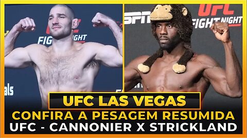 CONFIRA A PESAGEM DO UFC LAS VEGAS - CANNONIER VS STRICKLAND