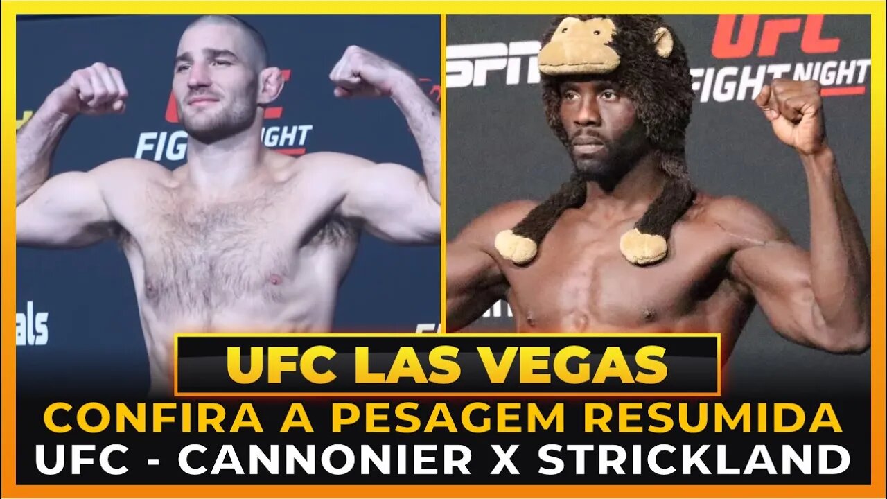 CONFIRA A PESAGEM DO UFC LAS VEGAS - CANNONIER VS STRICKLAND