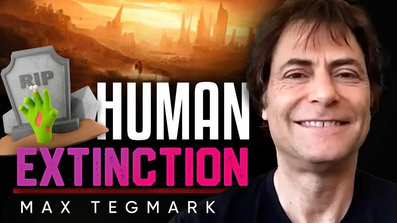 🚨Apocalyptic Warning: 💥 Humanity's Demise is Closer Than You Think - Max Tegmark