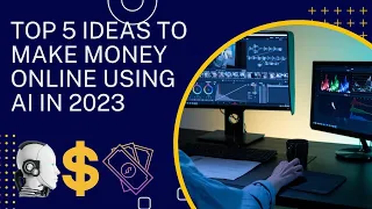 Top 5 Ideas To Make Money Online Using Ai In 2023