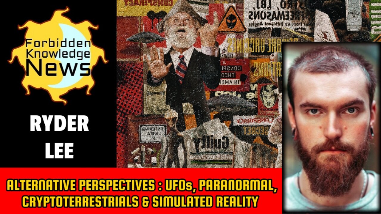 Alternative Perspectives: UFOs, Paranormal, Cryptoterrestrials & Simulated Reality | Ryder Lee