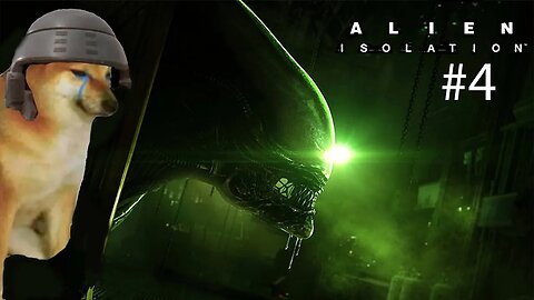 Nosey tries Alien Isolation Part 4