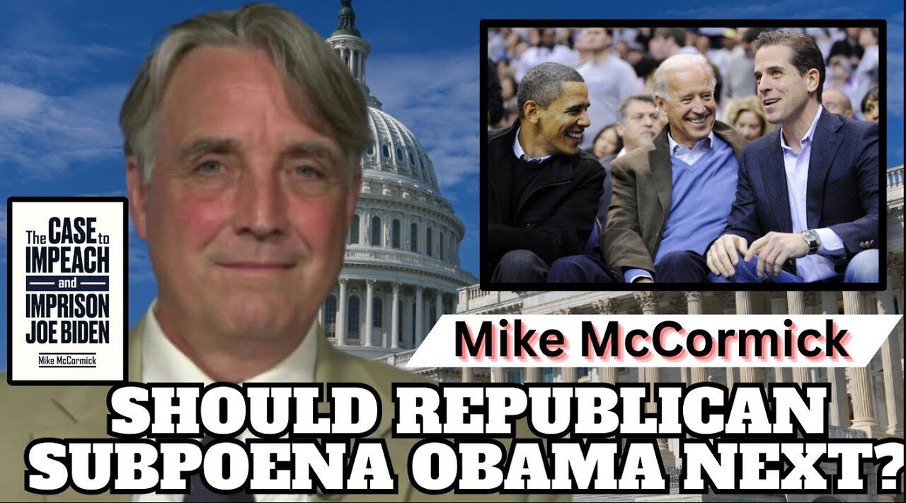 Hunter's Deposition Transcript: Should Republicans Subpoena Obama Next? | Mike McCormick