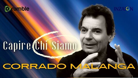 CAPIRE CHI SIAMO - CORRADO MALANGA